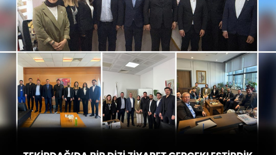 TEKİRDAĞ PROGRAMI: ZİYARETLER VE TEKİRDAĞ 1. OLAĞAN GENEL KURULU TAMAMLANDI